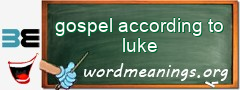 WordMeaning blackboard for gospel according to luke